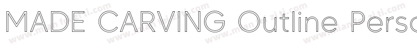 MADE CARVING Outline Personal Use字体转换